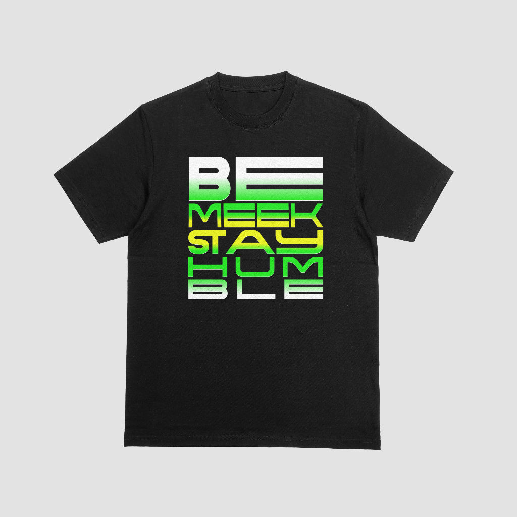 Be Meek Stay Humble Graphic Tee