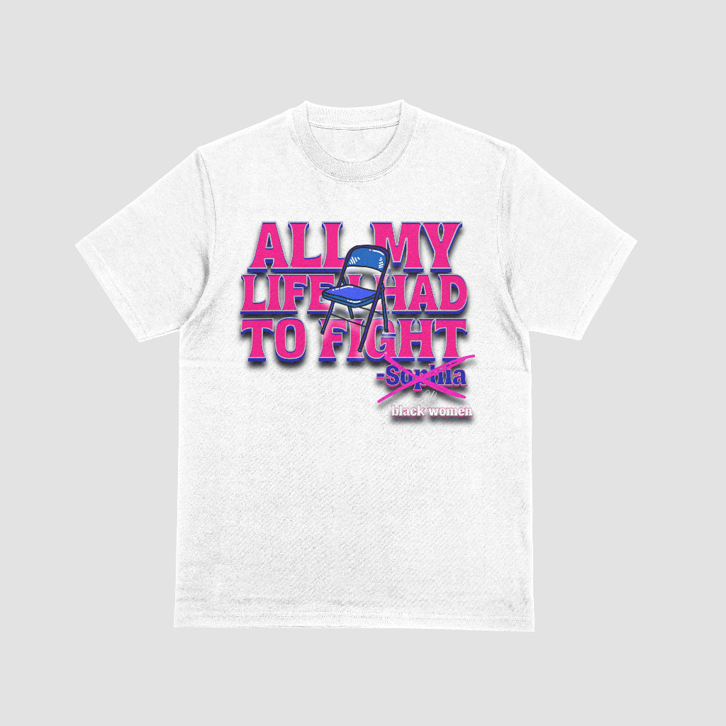 All My Life I had to Fight!